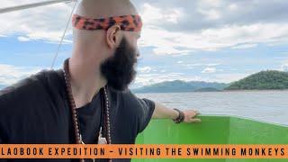 Laobook Expedition - Visiting the Swimming Monkeys