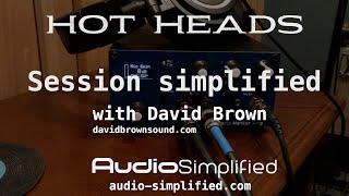 Audio Simplified Hot Heads - Simplifies a Session