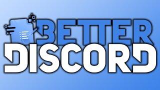 How to Install BetterDiscord for Discord