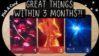 Great Things Happening Within The Next 3 Months?!Pick a card⎜Timeless Reading