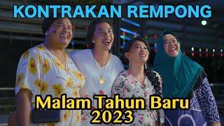 MALAM TAHUN BARU 2023 || KONTRAKAN REMPONG EPISODE 587