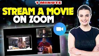 How to stream a movie on zoom 2024 (Quick & Easy)