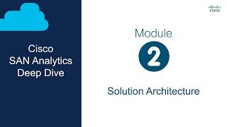 Cisco SAN Analytics Explained Part 2: Solution Architecture