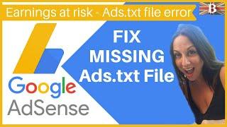 Google Adsense Missing Ads.txt File (Earnings at Risk Error)