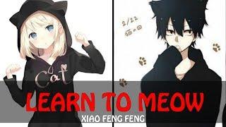 Nightcore - Learn To Meow (Switching vocal/Lyrics) English Version