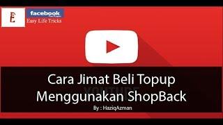 Cara Jimat Beli Topup Menggunakan ShopBack !