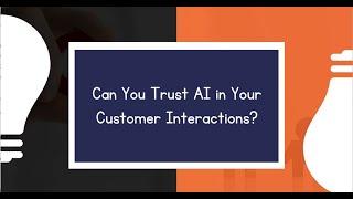 How to Trust AI in CX for Reliable and Ethical Interactions?