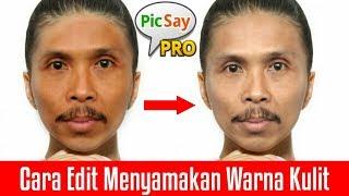 Cara Edit Menyamakan Warna Kulit || Manipulasi Wajah Picsay Pro