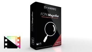 FCPX Magnifier 2.0 - Professional Magnification Tools for Final Cut Pro - Pixel Film Studios