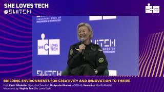 She Loves Tech @ SWITCH 2021: Building Environments for Creativity and Innovation to Thrive