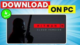 How to Download Hitman 3 on PC/Laptop (2024)