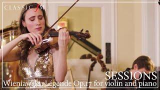 Wieniawski - Légende Op.17 for Violin and Piano | Classic FM Sessions