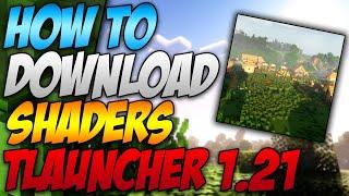 How To Download Shaders For Minecraft 1.21 Tlauncher (2024)