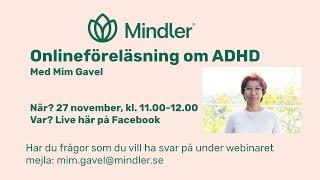 Föreläsning om ADHD - av expertpsykologen Mim Gavel