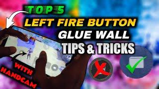 [TOP 5] Left Fire Button Glue Wall Tips & Tricks In Garena Fire Fire BattleGround