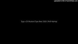 Tyga x DJ Mustard Type Beat 2020 | RnB HipHop