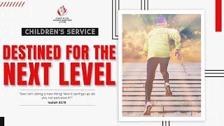 'DESTINED FOR THE NEXT LEVEL' | CITAM CHILDREN'S SERVICE (6-9 YEARS) | CITAM Church Online