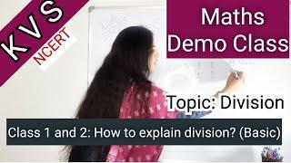 KVS Maths Demo Class /How to explain division easily?