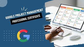 Google Project Management Professional Certificate | Boost Your Career