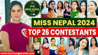 Miss Nepal 2024 Top 26 Contestants उत्कृष्ट २६ सुन्दरीहरु Miss Nepal 2024 Grand Finale Contenders