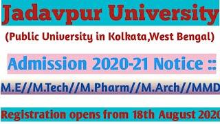 Jadavpur University//ME/M.Tech/M.pharma/M.Arch/MMD admission//Registration opens from 18 August 2020