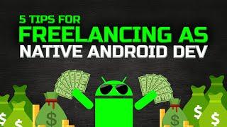 1 Year of Native Android Freelancing - My Top 5 Tips