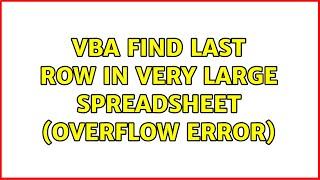 VBA Find last row in very large Spreadsheet (Overflow Error)