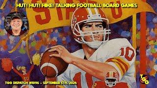 Hut! Hut! Hike! Talking American Football Board Games on The Gaming Gang Dispatch EP 1096