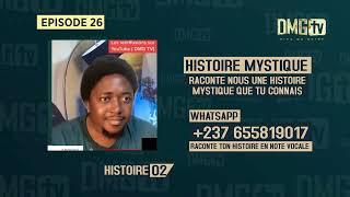 06 HISTOIRES MYSTIQUES - EPISODE 26 DMG TV (06 HISTOIRES)