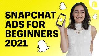 Snapchat Ads For Beginners: How To Make Snapchat Ads Tutorial