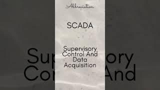 SCADA   Supervisory Control and Data Acquisition