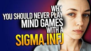 Why You Should Never Play Mind Games With A Sigma INFJ