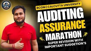 Auditing & Assurance | Full Concept + Suggestion's | One Shot | Sem 5 | BCom | Calcutta University