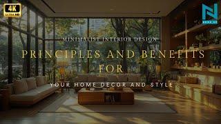 Minimalist Interior Design: Principles and Benefits for Your Home Decor and Style