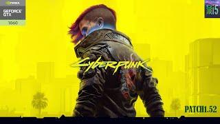 Cyberpunk 2077 | GTX 1060 6GB + i5 9400F Ultra Graphics  patch1.52