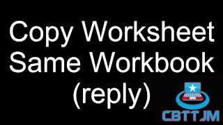 VBA - Copy Excel Sheet Same Workbook (reply)