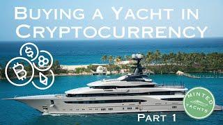 Buying a Yacht in Cryptocurrency! Minted Yachts has now partnered with Bitcashier: Part 1