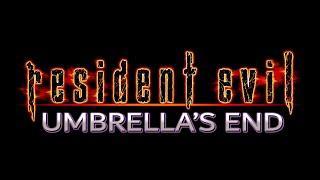 Resident Evil: Umbrella's End - The Movie (eng/rus subtitles)