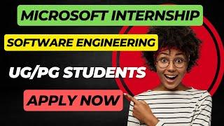Software Engineering: Microsoft Internship Opportunity for UG and PG students - APPLY NOW #microsoft