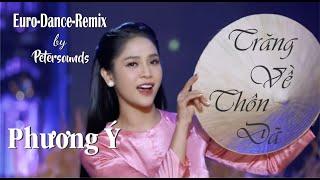 Trăng Về Thôn Dã - Phương Ý - Petersounds Remix - Modern Talking Style - St: Hoài An & Huyền Linh