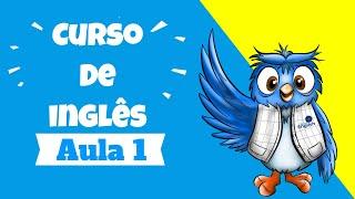 Inglês Para Iniciantes | Aula 1