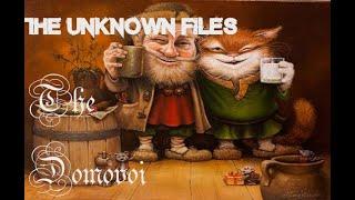 The Unknown Files: The Domovoi