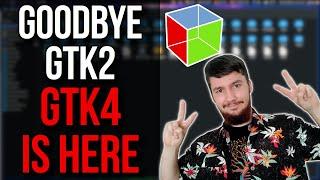 GTK4 Is Here: Why You Should Even Care