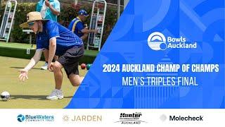 2024 BOWLS AUCKLAND CHAMP OF CHAMPS TRIPLES-MEN'S FINAL