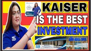 KAISER IS THE FIRST BEST INVESTMENT