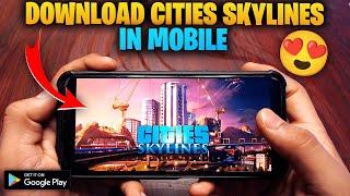 HOW TO DOWNLOAD CITIES SKYLINES ON ANDROID | CITIES SKYLINES MOBILE DOWNLOAD | CITIES SKYLINES