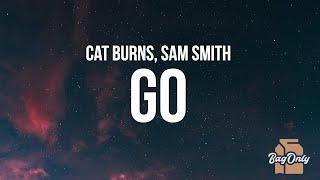 Cat Burns - go (Lyrics) ft. Sam Smith