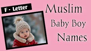 Muslim baby Boy Names Starting with F | F se Start Hone wale naam