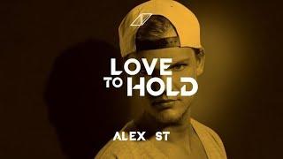 Avicii - Love To Hold (Alex 𝕊𝕋 Full Remake)