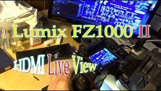 Lumix FZ1000 II HDMI Live View & Macro Makro Zoom = Mikroskop Microscope